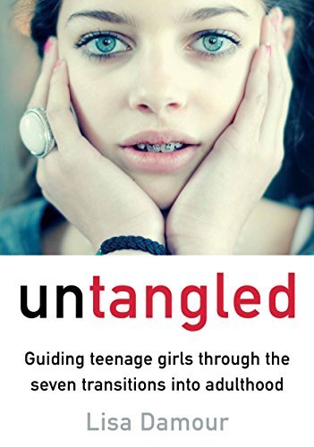 ダウンロード  Untangled: Guiding Teenage Girls Through the Seven Transitions into Adulthood (English Edition) 本