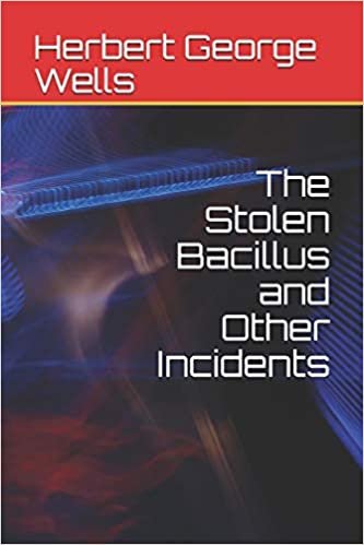 The Stolen Bacillus and Other Incidents indir