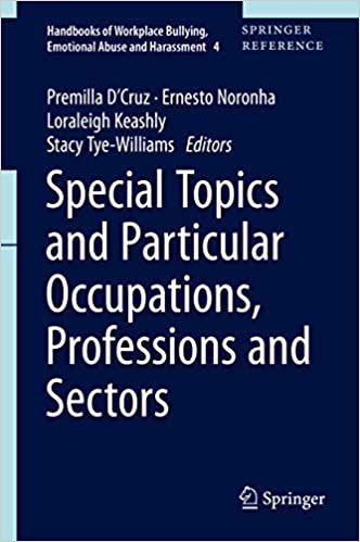 Special Topics and Particular Occupations, Professions and Sectors (Handbooks of Workplace Bullying, Emotional Abuse and Harassment, 4)