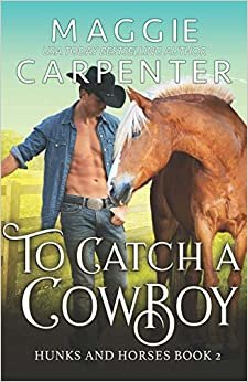 اقرأ To Catch A Cowboy الكتاب الاليكتروني 