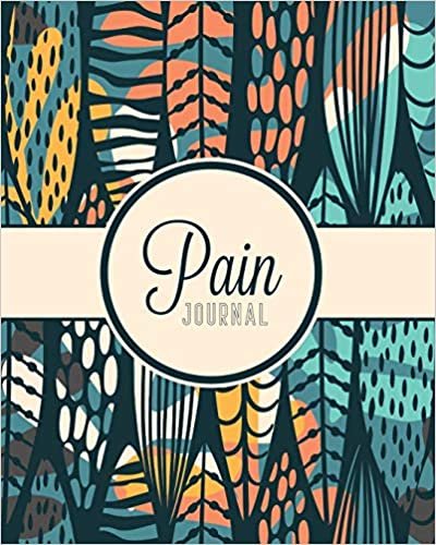 Pain Journal: Daily Tracker for Pain Management, Log Chronic Pain Symptoms, Record Doctor and Medical Treatment indir