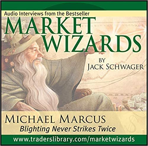 Market Wizards, Disc 1: Interview with Michael Marcus: Blighting Never Strikes Twice (Wiley Trading Audio)