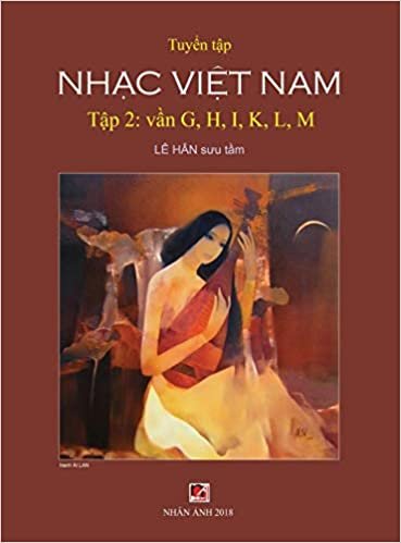 Tuyển Tập Nhạc Việt Nam (Tập 2) (G, H, K, L, M) (Hard Cover)