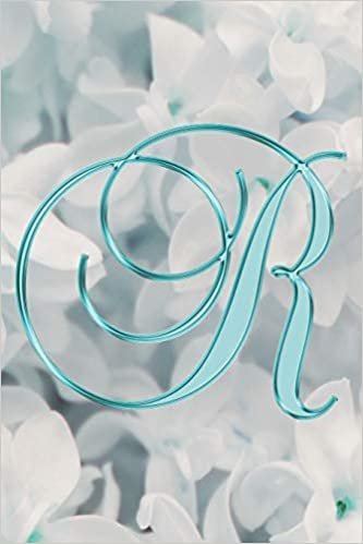R Journal: A Monogram R Initial Capital Letter Notebook For Writing And Notes: Great Personalized Gift For All First, Middle, Or Last Names (Teal Turquoise Gold Lilac Flower Floral Print) indir