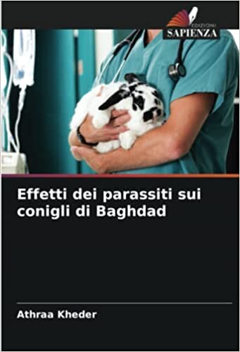 تحميل Effetti dei parassiti sui conigli di Baghdad (Italian Edition)