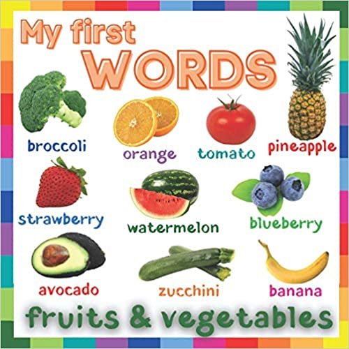 My First Words: Fruits & Vegetables: Early Learning Book for 1 year olds | Simple Picture Books Series for Toddlers to Learn Talking