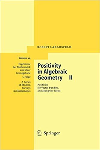 indir Positivity in Algebraic Geometry II: Positivity for Vector Bundles, and Multiplier Ideals (Ergebnisse der Mathematik und ihrer Grenzgebiete. 3. Folge / A Series of Modern Surveys in Mathematics)