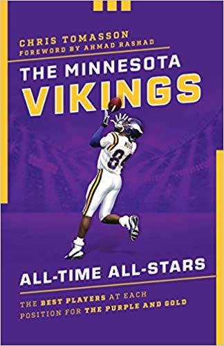 The Minnesota Vikings All-Time All-Stars: The Best Players at Each Position for the Purple and Gold indir