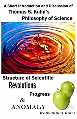 indir A Short Introduction and Discussion - Thomas S. Kuhn’s Philosophy of Science, Structure of Scientific Revolutions, Progress and Anomaly