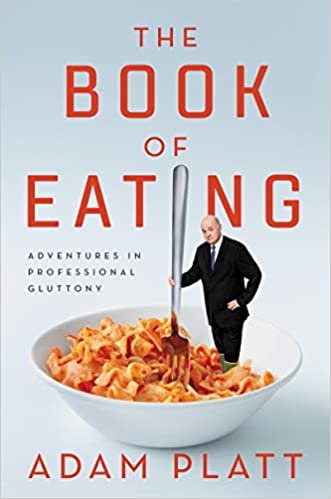 ダウンロード  The Book of Eating: Adventures in Professional Gluttony 本