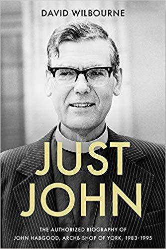 تحميل Just John: The Authorized Biography of John Habgood, Archbishop of York, 1983-1995
