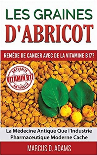 تحميل Les Graines D&#39;Abricot - Remede de Cancer Avec de La Vitamine B17 ?