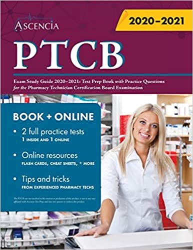PTCB Exam Study Guide 2020-2021: Test Prep Book with Practice Questions for the Pharmacy Technician Certification Board Examination ダウンロード