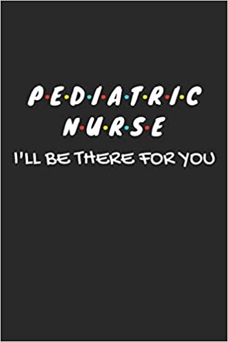 Pediatric Nurse Gifts: Lined Notebook Journal Paper Blank, an Appreciation Gift for Pediatric Nurse to Write in (Volume 10) ダウンロード
