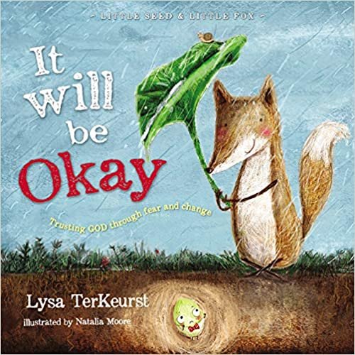 ダウンロード  It Will Be Okay: Trusting God Through Fear and Change (Little Seed & Little Fox) 本