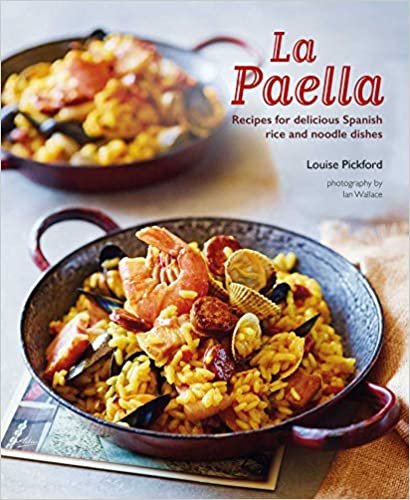 ダウンロード  La Paella: Recipes for delicious Spanish rice and noodle dishes 本
