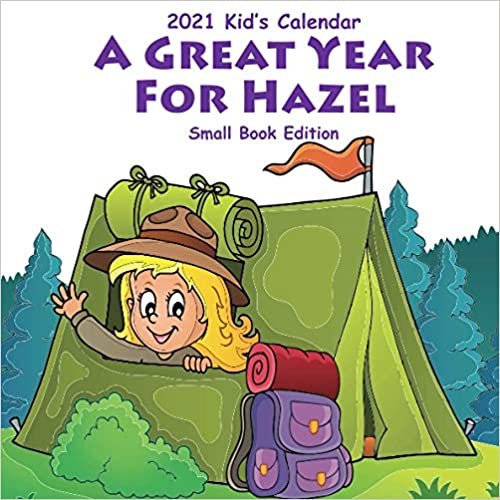 2021 Kid's Calendar: A Great Year For Hazel