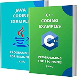 ダウンロード  C++ AND JAVA CODING EXAMPLES: PROGRAMMING FOR BEGINNERS (English Edition) 本