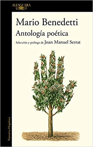 ダウンロード  Antología poética Benedetti. Selección y prólogo de Joan Manuel Serrat / Benedettis Poetic Anthology. Selection and Prologue by Joan Manuel Serrat 本