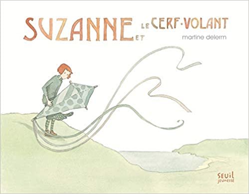 Suzanne et le cerf-volant (Album jeunesse)