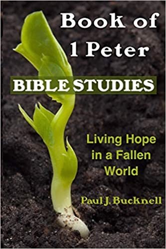 Book of 1 Peter Bible Studies: Living Hope in a Fallen World indir