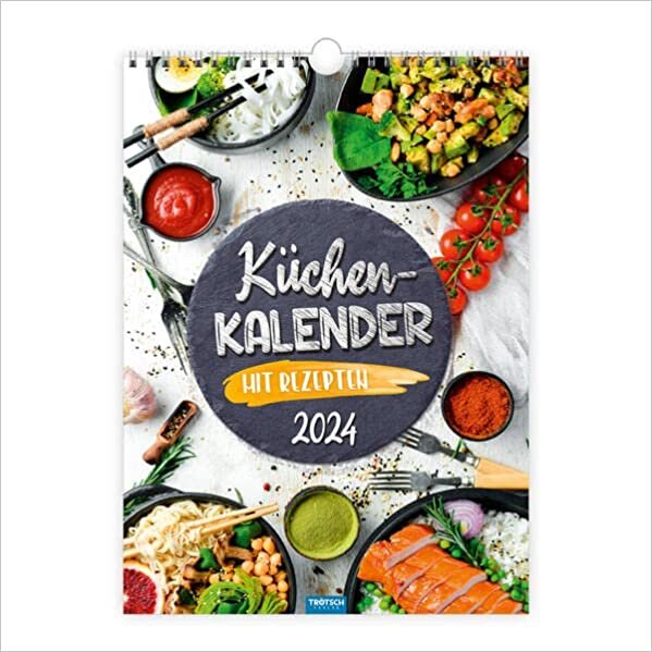 Troetsch Classickalender Kuechenkalender 2024 - mit Rezepten: Wandkalender