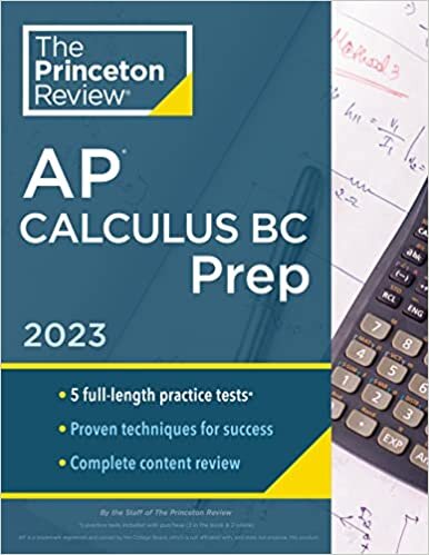 تحميل Princeton Review AP Calculus BC Prep, 2023: 5 Practice Tests + Complete Content Review + Strategies &amp; Techniques