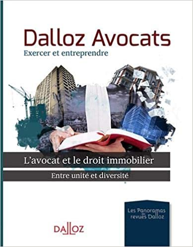 indir Dalloz Avocats - L&#39;avocat et le droit immobilier: Entre unité et diversité (Les Panoramas des revues Dalloz)