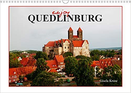 Enjoy Quedlinburg (Wall Calendar 2021 DIN A3 Landscape): A picturesque medieval German town (Monthly calendar, 14 pages )