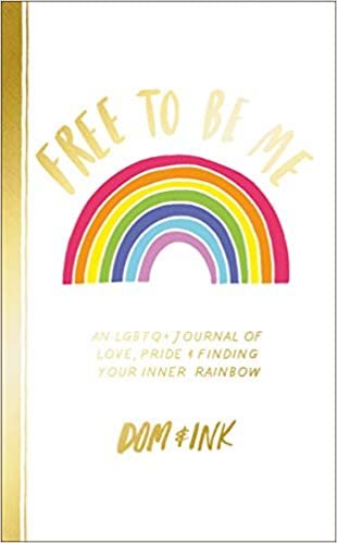 ダウンロード  Free To Be Me: An LGBTQ+ Journal of Love, Pride and Finding Your Inner Rainbow 本