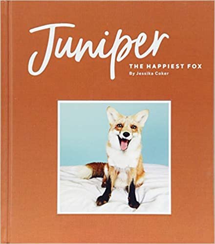 ダウンロード  Juniper: The Happiest Fox: (Books about Animals, Fox Gifts, Animal Picture Books, Gift Ideas for Friends) 本