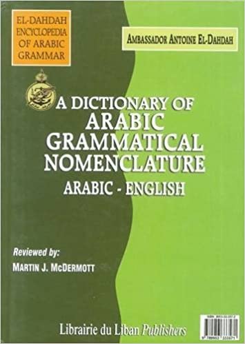 A Dictionary of Arabic Grammatical Nomenclature: Arabic-English