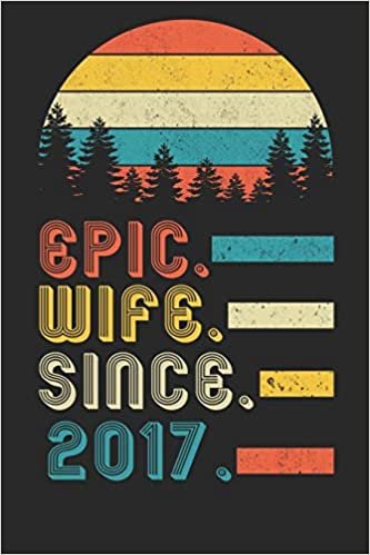 اقرأ Womens Epic Wife since 2017 Notebook: 3rd Wedding Anniversary Gift for Her. الكتاب الاليكتروني 