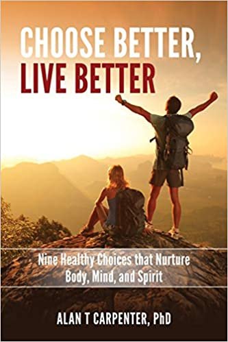 تحميل Choose Better, Live Better: Nine Healthy Choices that Nurture Body, Mind, and Spirit
