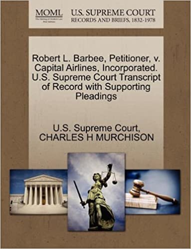 indir Robert L. Barbee, Petitioner, v. Capital Airlines, Incorporated. U.S. Supreme Court Transcript of Record with Supporting Pleadings