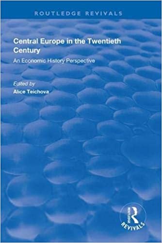 Central Europe in the Twentieth Century: An Economic History Perspective