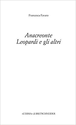 indir Anacreonte, Leopardi E Gli Altri (L&#39;Eredita dell&#39;Antico. Passato e Presente)