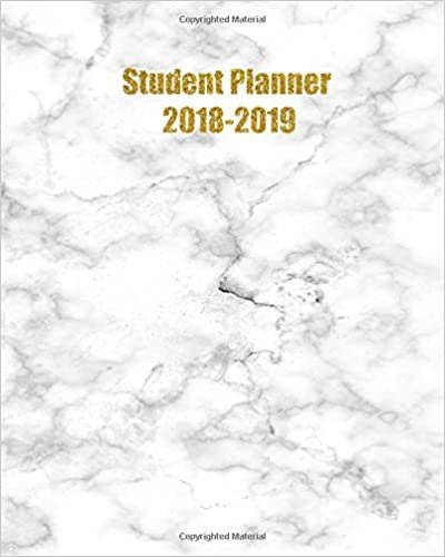 Student Planner 2018-2019: White Marble & Gold: Two Year calendar and Monthly Planner & Organizers for High School, College & University Students (Volume 5)