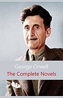 ダウンロード  The Complete Novels of George Orwell: Animal Farm, Burmese Days, A Clergyman's Daughter, Coming Up for Air, Keep the Aspidistra Flying, Nineteen Eighty-Four (English Edition) 本