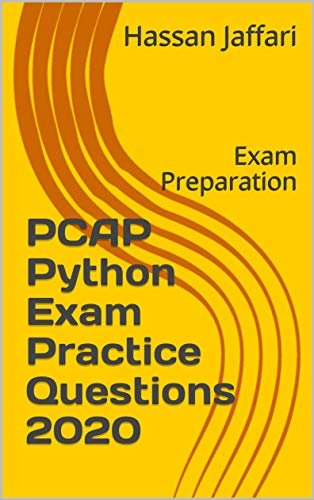 ダウンロード  PCAP Python Exam Practice Questions 2020: Exam Preparation (English Edition) 本