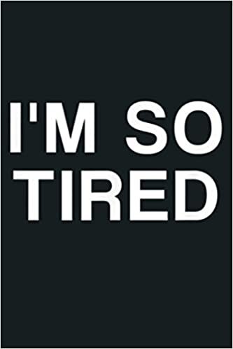 indir I M So Tired: Notebook Planner - 6x9 inch Daily Planner Journal, To Do List Notebook, Daily Organizer, 114 Pages