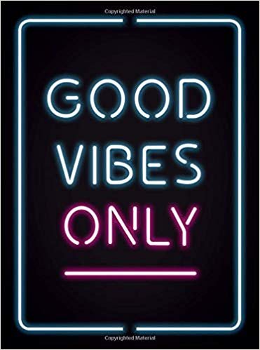 تحميل Good Vibes Only: Quotes and Statements to Help You Radiate Positivity
