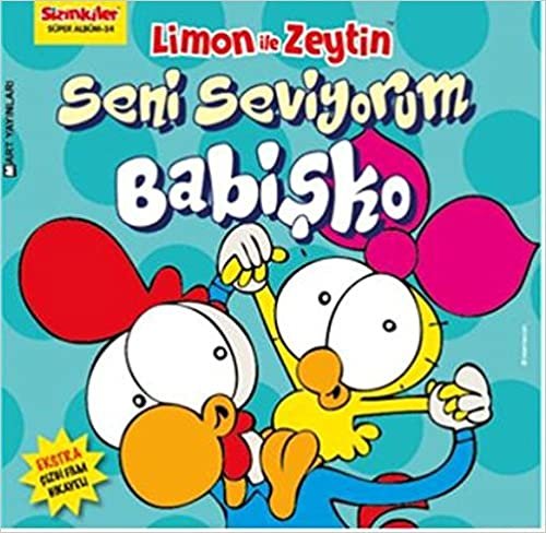 Limon ile Zeytin - Seni Seviyorum Babişko: Sizinkiler Süper Albüm Ekstra çizgi film hikayeli indir