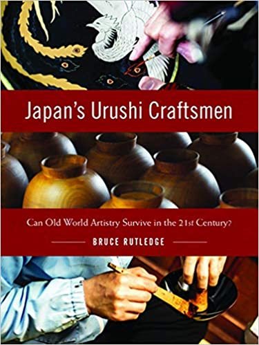 indir Japan&#39;s Urushi Craftsmen: Can Old World Artistry Survive in the 21st Century?
