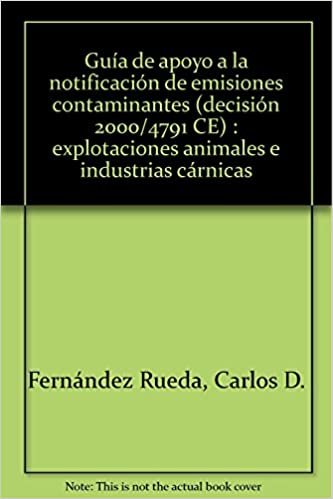 indir Guía de apoyo a la notificación de emisiones contaminantes (decisión 2000/4791 CE) : explotaciones animales e industrias cárnicas