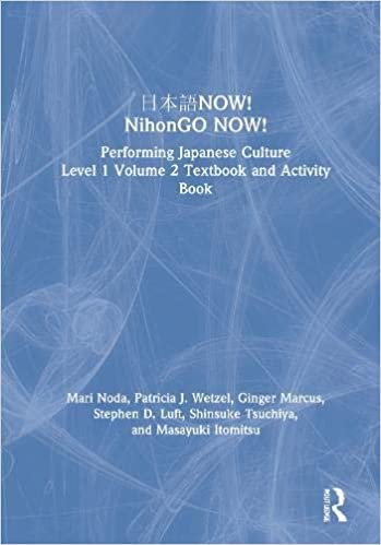 Performing Japanese Culture: Level 1 Textbook and Activity Book (Now! Nihongo Now!, Band 2)