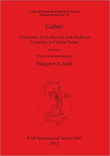اقرأ Gabati. A Meroitic post-Meroitic and Medieval Cemetery in Central Sudan: Volume 2. The physical anthropology الكتاب الاليكتروني 