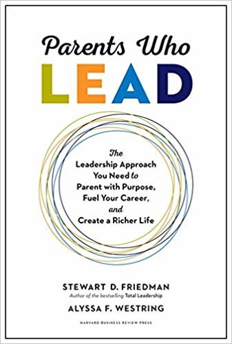 تحميل Parents Who Lead: The Leadership Approach You Need to Parent with Purpose, Fuel Your Career, and Create a Richer Life