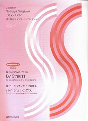 ダウンロード  ガーシュイン:バイ・シュトラウス: サクソフォン(E♭またはB♭管)とピアノのための (須川展也サクソフォン=コレクション) 本