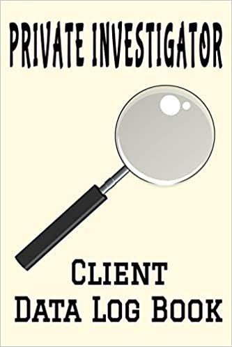 Private Investigator Client Data Log Book: 6” x 9” Professional P.I. Client Tracking Address & Appointment Book with A to Z Alphabetic Tabs to Record Personal Customer Information (157 Pages) indir